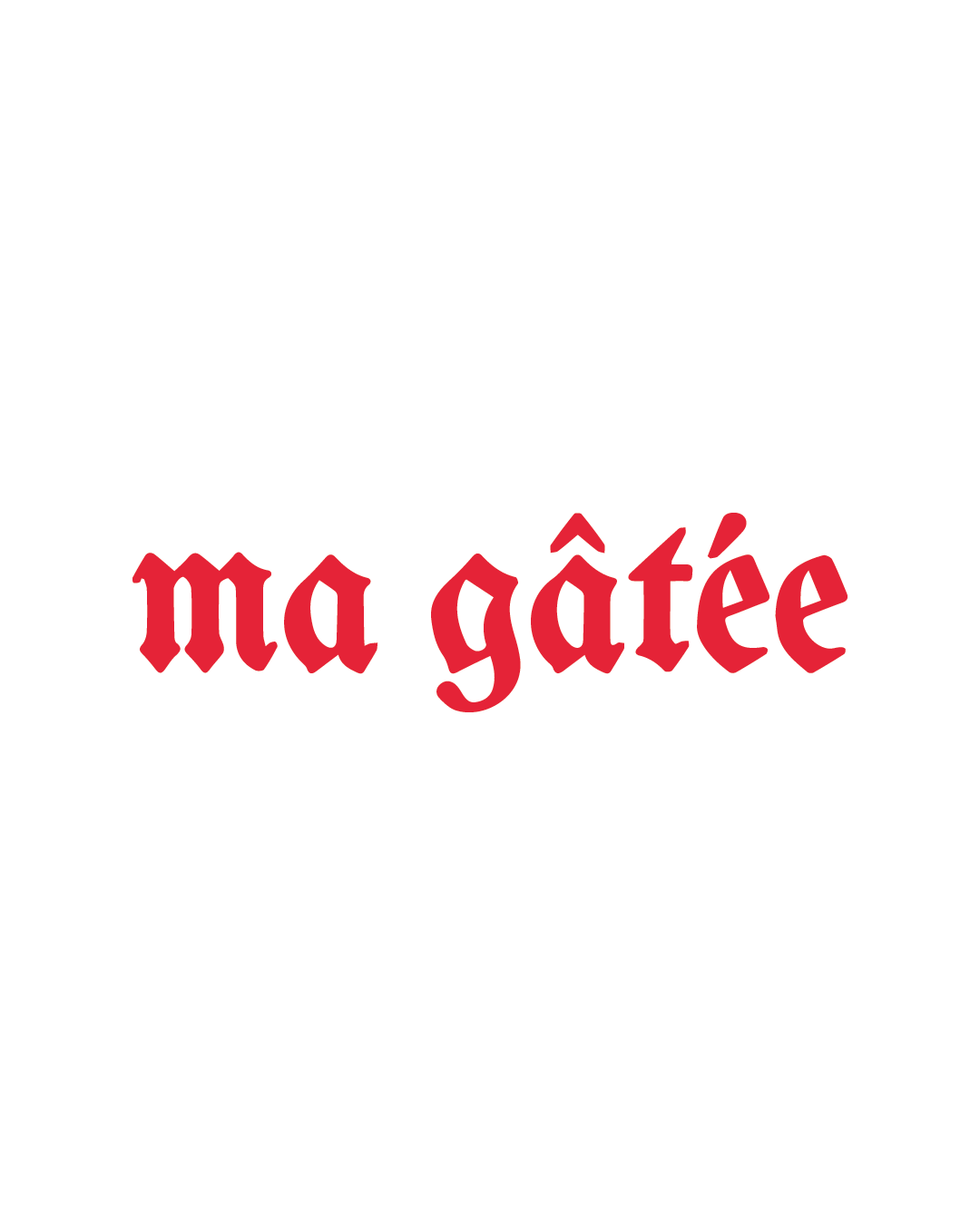 Ma gâtée
