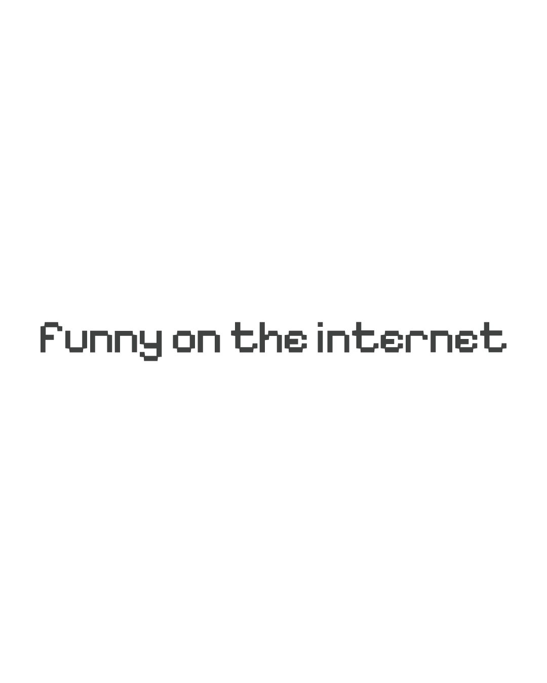 Funny on the internet